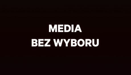 Media bez wyboru. List otwarty do władz RP