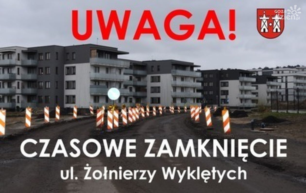Czasowe zamknięcie ul. Żołnierzy Wyklętych