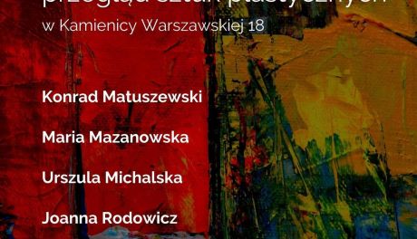 Już dziś III Ciechanowski Przegląd Sztuk Plastycznych