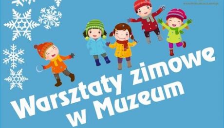 Ferie w Muzeum Szlachty Mazowieckiej w Ciechanowie