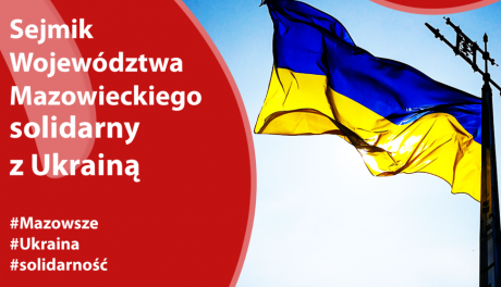 Mazowieccy radni zajęli stanowisko w sprawie Ukrainy