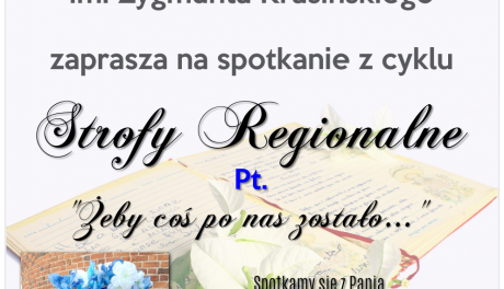 Strofy Regionalne - kolejne spotkanie z cyklu już 22 kwietnia, z Ewą Puternicką