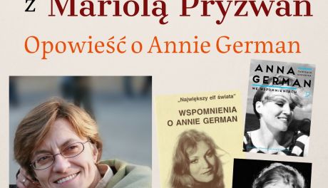 Opowie o Annie German w Opinogórze