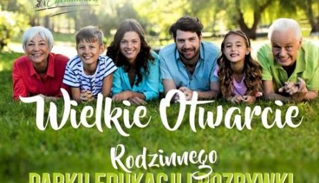 "Wielkiego Otwarcie" Parku Rekreacyjno - Poznawczego w Gołotczyźnie 