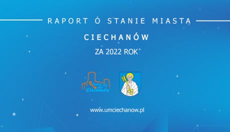 Ciechanów. Raport o Stanie Miasta za 2022 rok