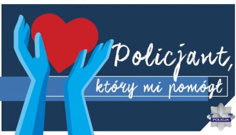 Odkryj prawdziwych bohaterów. Konkurs "Policjant, który mi pomógł" nagradza niezłomnych stróżów bezpieczeństwa