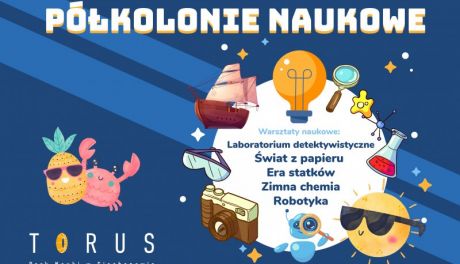 Letnie półkolonie w Parku Nauki Torus