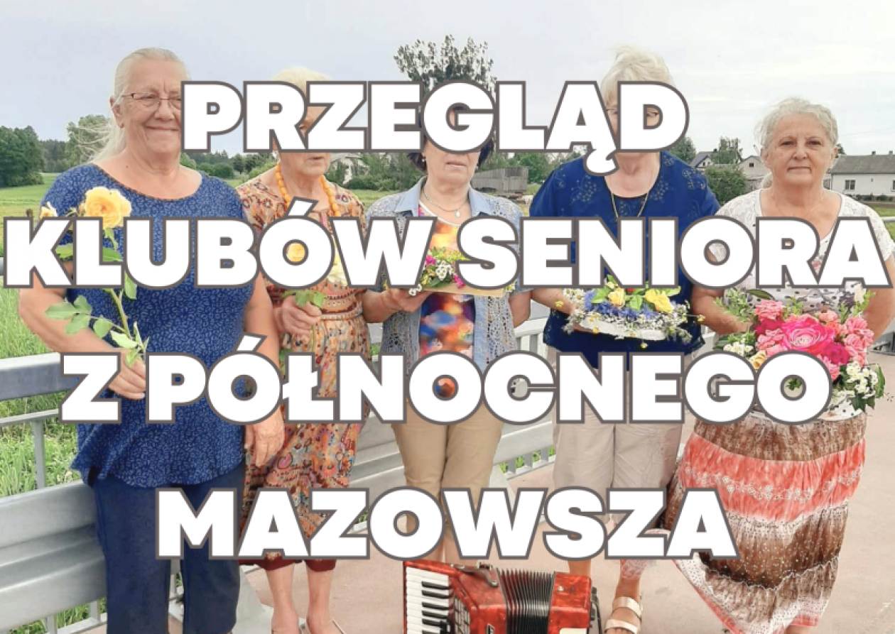 Seniorzy ruszajcie na muzyczny przegląd!