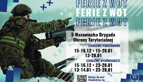 „Ferie z WOT” w koszarach 
5 Mazowieckiej Brygady Obrony Terytorialnej