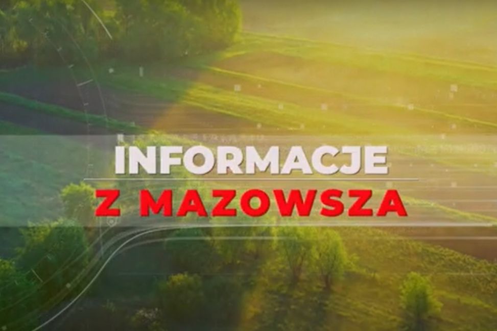 Informacje z Mazowsza odc. 106