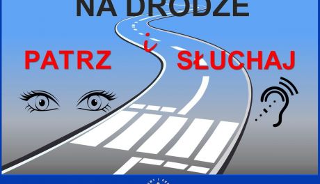 „Na Drodze – Patrz i Słuchaj” - czyli ogólnopolska akcja informacyjno-edukacyjna
