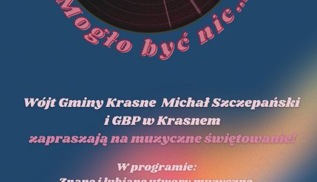 “Mogło być nic!” - z okazji 75-lecia Biblioteki Publicznej w Krasnem oraz Dni Kobiet i Mężczyzn