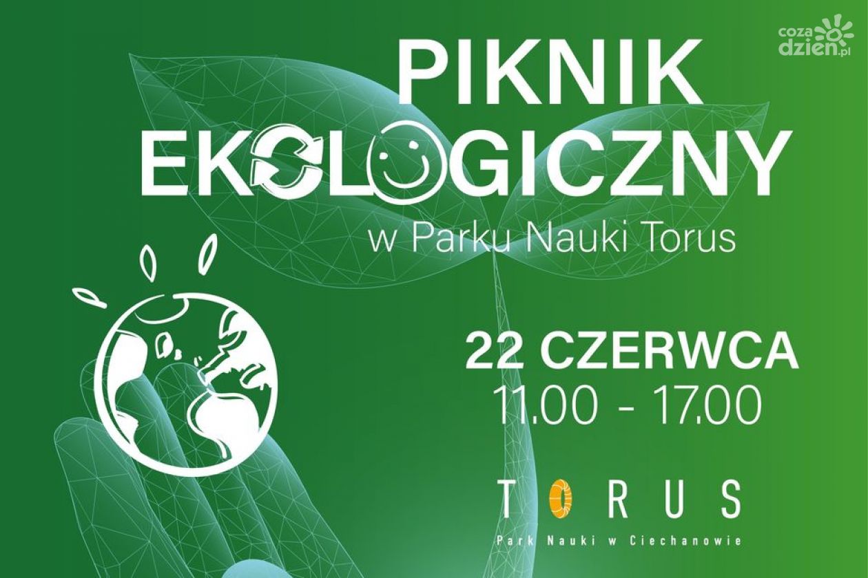Czy wiesz, jak smakuje ciechanowska kranówka? Przyjdź na Piknik Ekologiczny i przekonaj się sam