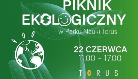 Piknik Ekologiczny w Ciechanowie - edukacja i zabawa dla każdego