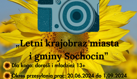 Letni Konkurs Fotograficzny w Sochocinie: uwiecznij piękno gminy!