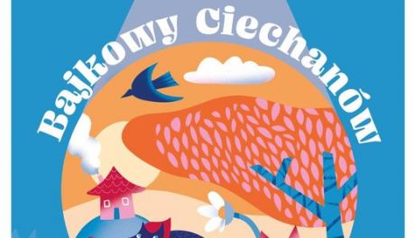 Bajkowy Ciechanów już w lipcu