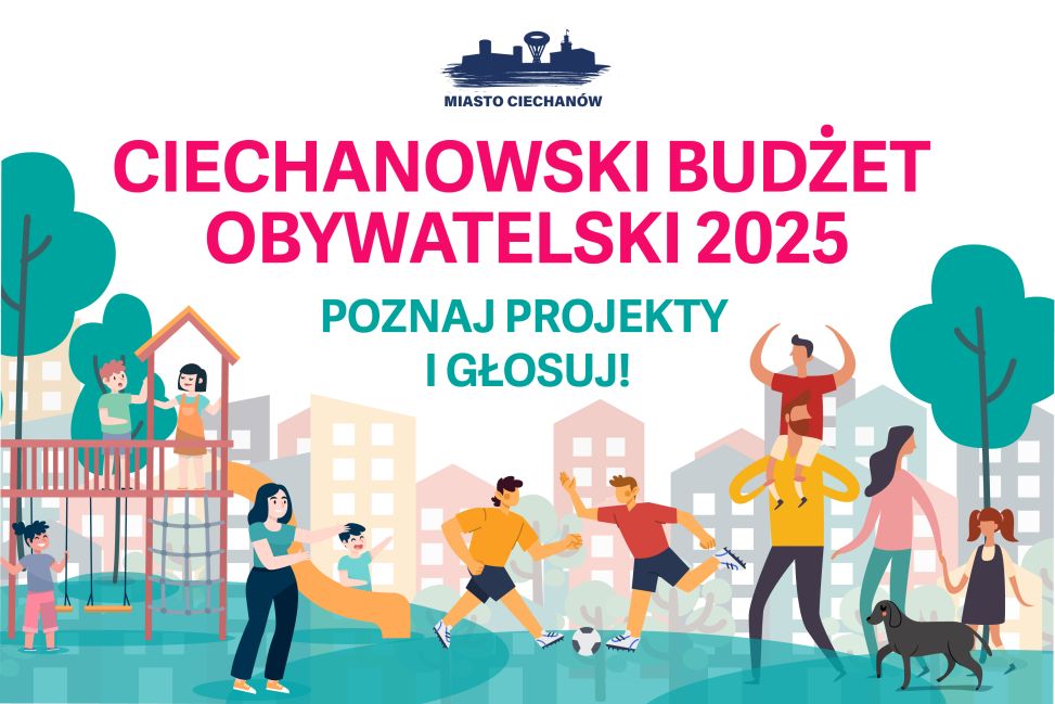 Ciechanów - zagłosuj na swój ulubiony projekt w Budżecie Obywatelskim 2025!