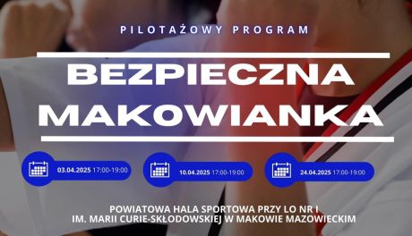 Bezpieczna Makowianka – nowy program samoobrony dla kobiet rusza w kwietniu