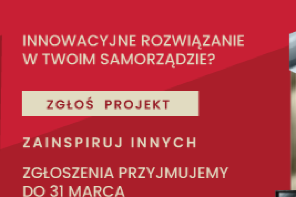 Ostatnie dni na zgłoszenie do konkursu
„Innowacyjny Samorząd" 2025