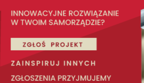 Ostatnie dni na zgłoszenie do konkursu
„Innowacyjny Samorząd" 2025
