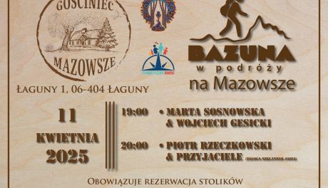 Muzyczny wieczór "Bazuna w podróży na Mazowsze" w Gościńcu Mazowsze