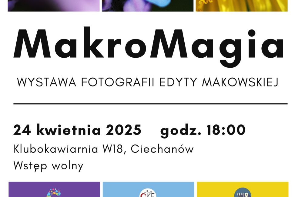 Ciechanów w obiektywie makro - wystawa fotografii Edyty Makowskiej już wkrótce