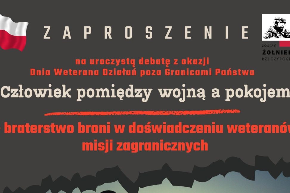Człowiek między wojną a pokojem  - weterani o braterstwie broni i cenie służby